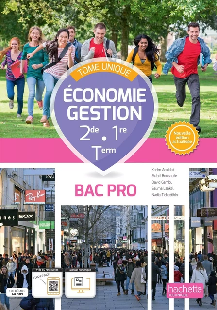 Économie - Gestion 2de 1re Term Bac Pro tome unique - Livre élève Ed. 2023 - Karim Aouidat, Mehdi Bousoufe, David Gambu, Salima Laakel, Nadia Tichattibin - HACHETTE EDUC