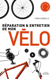 Réparation et entretien de mon vélo