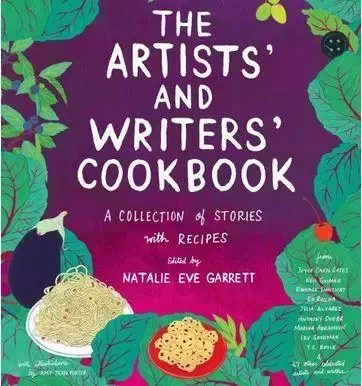 The Artists  and Writers  Cookbook: A Collection of Stories with Recipes /anglais -  EVE GARRETT - POWERHOUSE