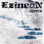 EZINEAN * BERRIZ -  EZINEAN - ELKAR