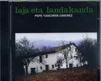 LAJA ETA LANDAKANDA * PEPE YANCIREN OMENEZ -  LAJA ETA LANDAKANDA - ELKAR