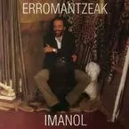 IMANOL * ERROMANTZEAK