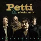 PETTI & ETXEKO UZTA * HOTZIKARAK