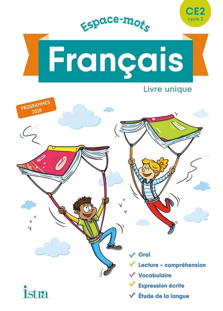 Espace-Mots Français CE2 - Livre élève - Ed. 2020 - Catherine Chapoulaud, Valérie Hélie, Muriel Lemonsu - ISTRA