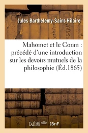 Mahomet et le Coran : précédé d'une introduction sur les devoirs mutuels de la philosophie