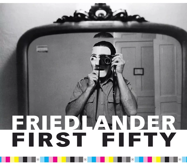 Friedlander First Fifty /anglais -  FRIEDLANDER LEE/ROMA - POWERHOUSE