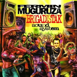 FERMIN MUGURUZA * BRIGADISTAK SOUND SYSTEM