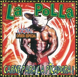 LA POLLA RECORDS * CARNE PARA LA PICADORA