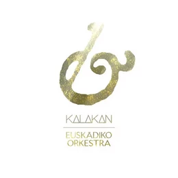 KALAKAN & EUSKADIKO ORKESTRA * KALAKAN & EUSKADIKO ORKESTRA