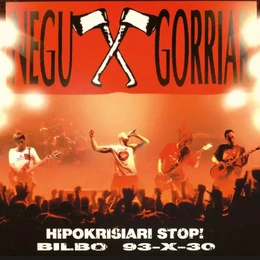 NEGU GORRIAK * HIPOKRISIARI STOP! BILBO 93-X-30