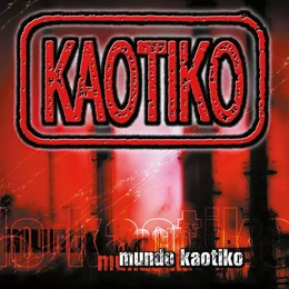 KAOTIKO * MUNDO KAOTIKO