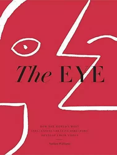 The Eye : How the World s Most Influential Creative Directors Develop Their Vision /anglais -  WILLIAMS NATHAN - WORKMAN