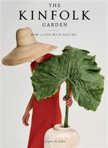 The Kinfolk Garden /anglais -  BURNS JOHN - WORKMAN