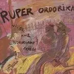 RUPER ORDORIKA * NI EZ NAIZ NORUEGAKO ERREGE -  RUPER ORDORIKA - ELKAR