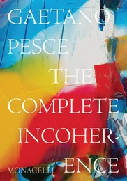 Gaetano Pesce : the complete incoherence