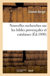 Nouvelles recherches sur les bibles provençales et catalanes