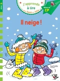 Sami et Julie CP Niveau 2 Il neige - Emmanuelle Massonaud - HACHETTE EDUC