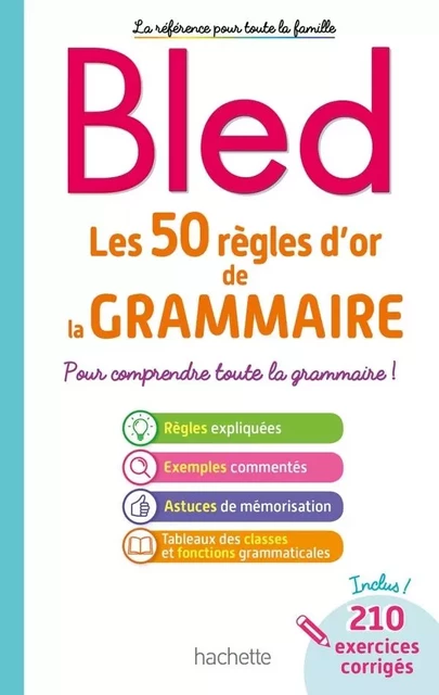 BLED Les 50 règles d'or de la grammaire - Daniel Berlion - HACHETTE EDUC