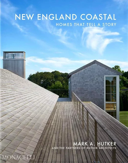 New England Coastal - Mark Hutker - MONACELLI PRESS