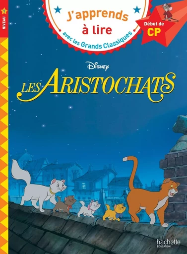 Disney - Les Aristochats, CP Niveau 1 -  Collectif, Isabelle Albertin - HACHETTE EDUC