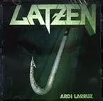 LATZEN * ARDI LARRUZ