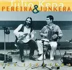 KEPA JUNKERA & JULIO PEREIRA * LAU ESKUTARA