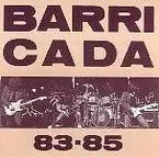 BARRICADA * 83 * 85