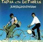 TAPIA ETA LETURIA * JUERGASMOAN