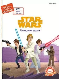 Premières lectures CE1 Star Wars - Un nouvel espoir - Agnès Berger - HACHETTE ENFANT