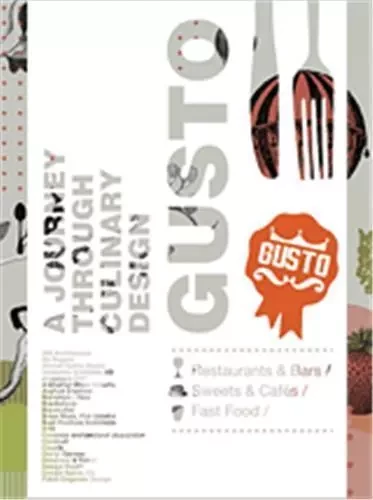 Gusto A Journey through the Culinary Design /anglais -  - GINGKO PRESS