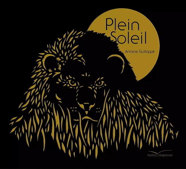 Plein soleil - Antoine Guilloppé - GAUTIER LANGU.