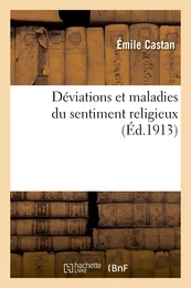 Déviations et maladies du sentiment religieux