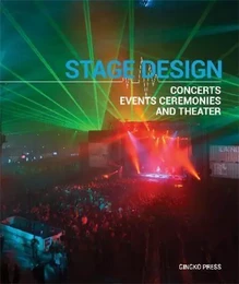 Stage Design - Concerts Events Ceremonies and Theatre /anglais