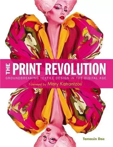 The Print Revolution - Groundbreaking Textile Design in the Digital Age /anglais -  DOE TAMASIN - GINGKO PRESS