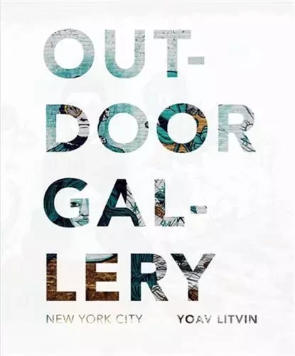 Outdoor Gallery New York City /anglais -  LITVIN YOAV - GINGKO PRESS