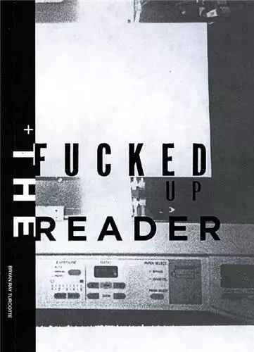 The Fucked Up Reader /anglais -  - GINGKO PRESS