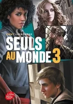 Seuls au monde - Tome 3 - Emmy Laybourne - POCHE JEUNESSE