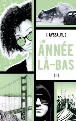 Une année là-bas - tome 2 - Ayssa JFL - HACHETTE ROMANS