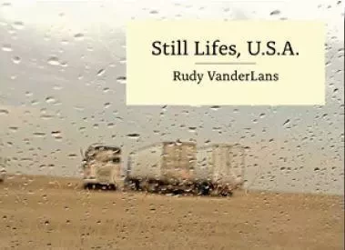 Rudy Vanderlans Still Lifes, U.S.A. /anglais -  VANDERLANS RUDY - GINGKO PRESS