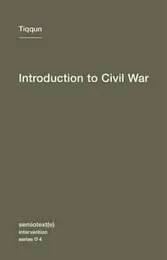 Tiqqun Introduction to Civil War /anglais