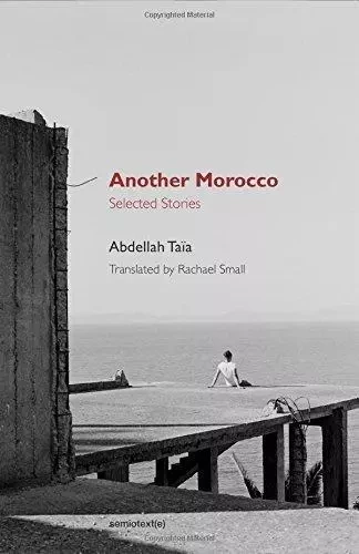 Abdellah Taia Another Morocco /anglais -  TAIA ABDELLAH - SEMIOTEXTE