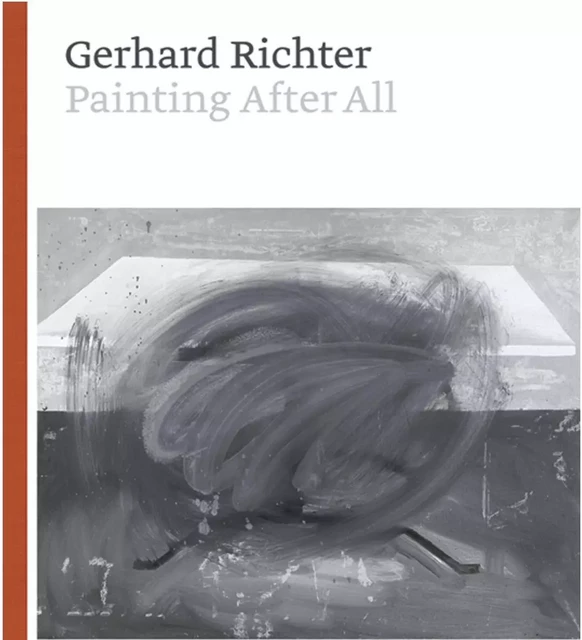 Painting After All Gerhard Richter -  Sheena Wagstaff,  Benjamin H. D. Buchloh - YALE UK