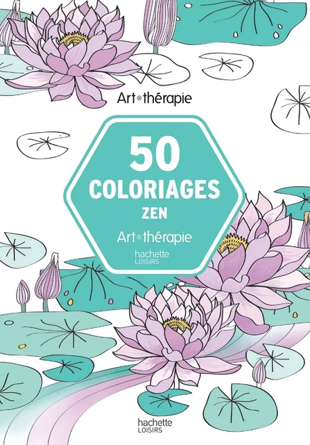 50 coloriages Zen -  Collectif - HACHETTE HEROES