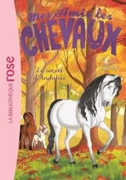 Mes amis les chevaux 19 - Le secret d'Andalou