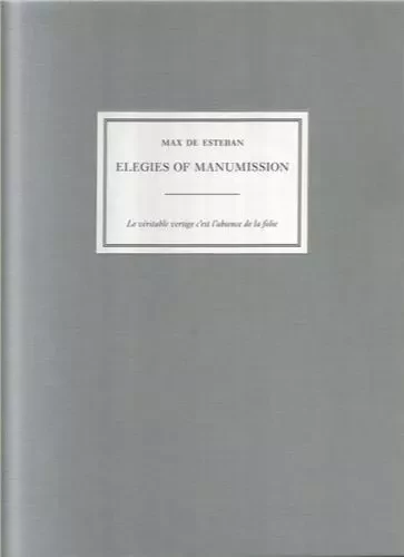 Max de Esteban Elegies of Manumission /anglais -  ESTEBAN MAX DE - NAZRAELI