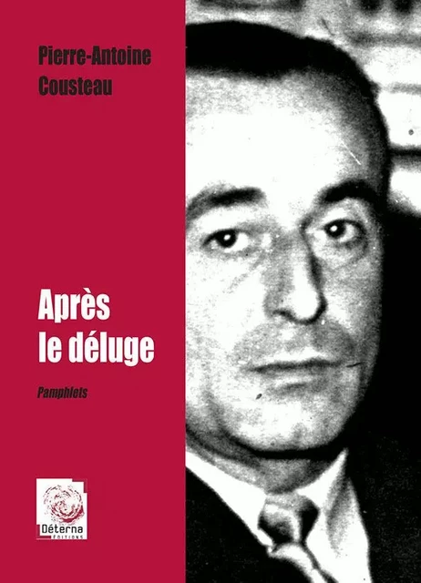 Après le déluge - Pierre-Antoine Cousteau - DETERNA