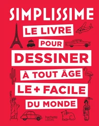 Simplissime le livre pour dessiner à tout âge le + facile du monde