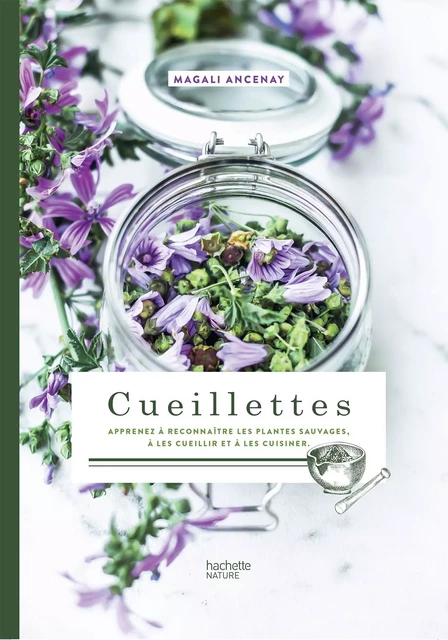 Cueillettes - Magali Ancenay - HACHETTE PRAT