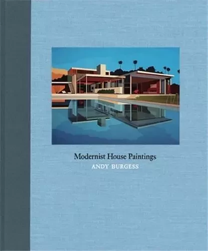 Andrew Burgess Modernist House Paintings /anglais -  BURGESS ANDREW - NAZRAELI