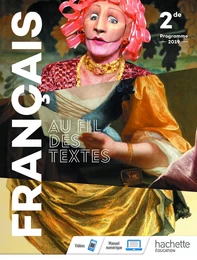 Au fil des textes Français 2de - Livre élève - Éd. 2019